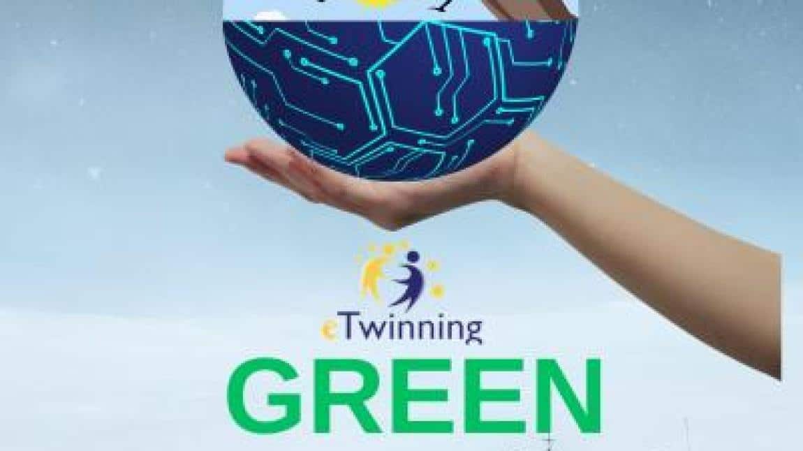 OKULUMUZDA GREEN e-Twinning Projesi başlamıştır